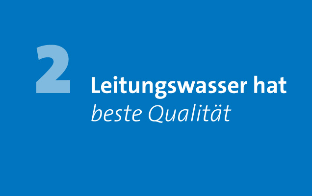 Leitungswasser hat gute Qualität